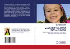 Couverture de MANAGING TRAUMATIC DENTAL INJURIES