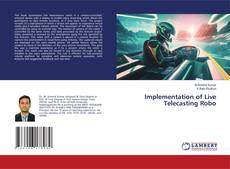 Copertina di Implementation of Live Telecasting Robo