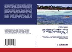 Copertina di Seaweeds: potential source in Phycopharmacology- A Review
