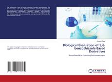 Capa do livro de Biological Evaluation of 5,6- benzothiazole Based Derivatives 