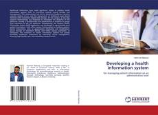 Copertina di Developing a health information system