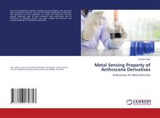Capa do livro de Metal Sensing Property of Anthracene Derivatives 