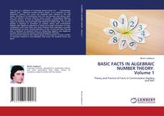 Buchcover von BASIC FACTS IN ALGEBRAIC NUMBER THEORY. Volume 1