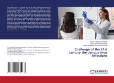 Challenge of the 21st century the dengue virus Infections的封面