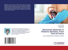 Buchcover von Biomimetic Materials in Pediatric Dentistry: From Past to Future