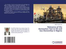 Buchcover von Relevance of the Annexation Test to Oil and Gas Ownership in Nigeria