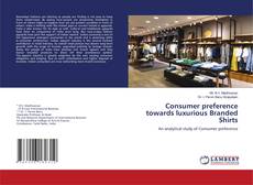 Copertina di Consumer preference towards luxurious Branded Shirts