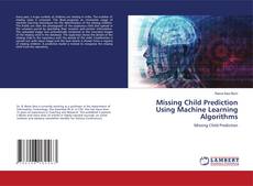 Capa do livro de Missing Child Prediction Using Machine Learning Algorithms 