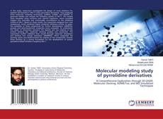 Couverture de Molecular modeling study of pyrrolidine derivatives
