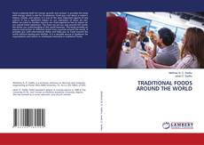 Couverture de TRADITIONAL FOODS AROUND THE WORLD
