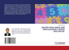 Buchcover von DESIGN HIGH SPEED AND HIGH ACCURACY NOVEL MULTIPLIER