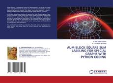 Buchcover von AUM BLOCK SQUARE SUM LABELING FOR SPECIAL GRAPHS WITH PYTHON CODING