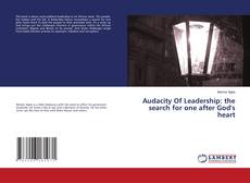 Capa do livro de Audacity Of Leadership: the search for one after God's heart 