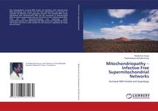 Couverture de Mitochondriopathy – Infective Free Supermitochondrial Networks