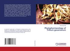 Capa do livro de Phytopharmacology of Trillium govanianum 