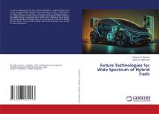Couverture de Future Technologies for Wide Spectrum of Hybrid Fuels