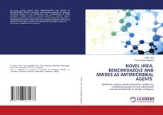 Couverture de NOVEL UREA, BENZIMIDAZOLE AND AMIDES AS ANTIMICROBIAL AGENTS