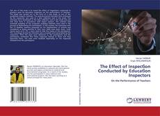 Buchcover von The Effect of Inspecti̇on Conducted by Educati̇on Inspectors
