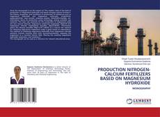 Buchcover von PRODUCTION NITROGEN-CALCIUM FERTILIZERS BASED ON MAGNESIUM HYDROXIDE