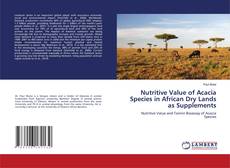 Nutritive Value of Acacia Species in African Dry Lands as Supplements kitap kapağı