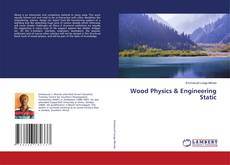 Wood Physics & Engineering Static的封面