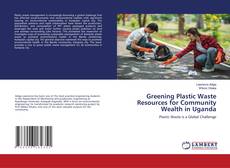 Couverture de Greening Plastic Waste Resources for Community Wealth in Uganda