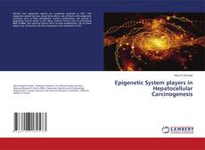 Обложка Epigenetic System players in Hepatocellular Carcinogenesis