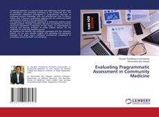Couverture de Evaluating Programmatic Assessment in Community Medicine