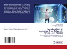 Обложка Nano Emulgel: An Innovative Drug Delivery in Remission of Rosacea
