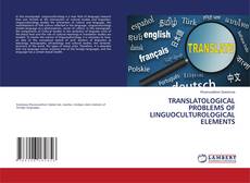 Couverture de TRANSLATOLOGICAL PROBLEMS OF LINGUOCULTUROLOGICAL ELEMENTS