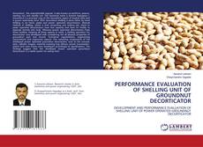Couverture de PERFORMANCE EVALUATION OF SHELLING UNIT OF GROUNDNUT DECORTICATOR