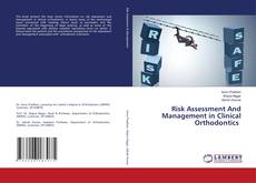 Couverture de Risk Assessment And Management in Clinical Orthodontics