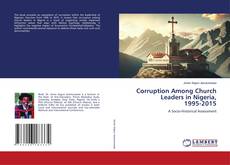 Обложка Corruption Among Church Leaders in Nigeria, 1995-2015