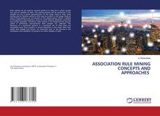 ASSOCIATION RULE MINING CONCEPTS AND APPROACHES的封面