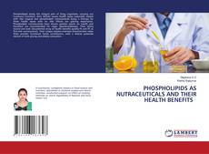Capa do livro de PHOSPHOLIPIDS AS NUTRACEUTICALS AND THEIR HEALTH BENEFITS 