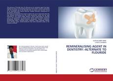 Capa do livro de REMINERALISING AGENT IN DENTISTRY:-ALTERNATE TO FLOURIDE 