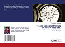 Обложка Yagba Traditional Marriage in Nigeria, 1985-2010