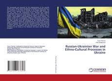 Buchcover von Russian-Ukrainian War and Ethno-Cultural Processes in Ukraine