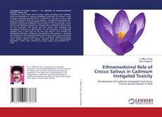 Copertina di Ethnomedicinal Role of Crocus Sativus in Cadmium Instigated Toxicity