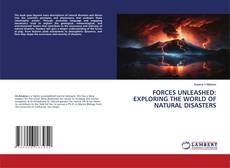 FORCES UNLEASHED: EXPLORING THE WORLD OF NATURAL DISASTERS的封面