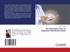 Buchcover von An Innovative Plan to Digitalize Healthcare Sales