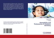 Hemophilia and Thalassemia in Pediatric Dentistry的封面
