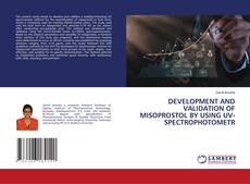 Copertina di DEVELOPMENT AND VALIDATION OF MISOPROSTOL BY USING UV-SPECTROPHOTOMETR