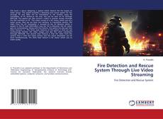 Обложка Fire Detection and Rescue System Through Live Video Streaming