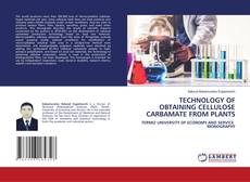 Copertina di TECHNOLOGY OF OBTAINING CELLULOSE CARBAMATE FROM PLANTS