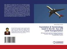 Buchcover von Translation & Terminology Used in the Air, Sea and Land Transportation