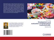 Buchcover von Development and evaluation of Ondansetron medicated jelly
