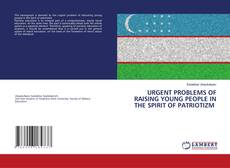 Couverture de URGENT PROBLEMS OF RAISING YOUNG PEOPLE IN THE SPIRIT OF PATRIOTIZM