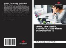 Stress, Self-Esteem, Motivation, Study Habits and Performance kitap kapağı