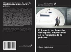 Bookcover of El impacto del fomento del espíritu empresarial en la reducción de la pobreza